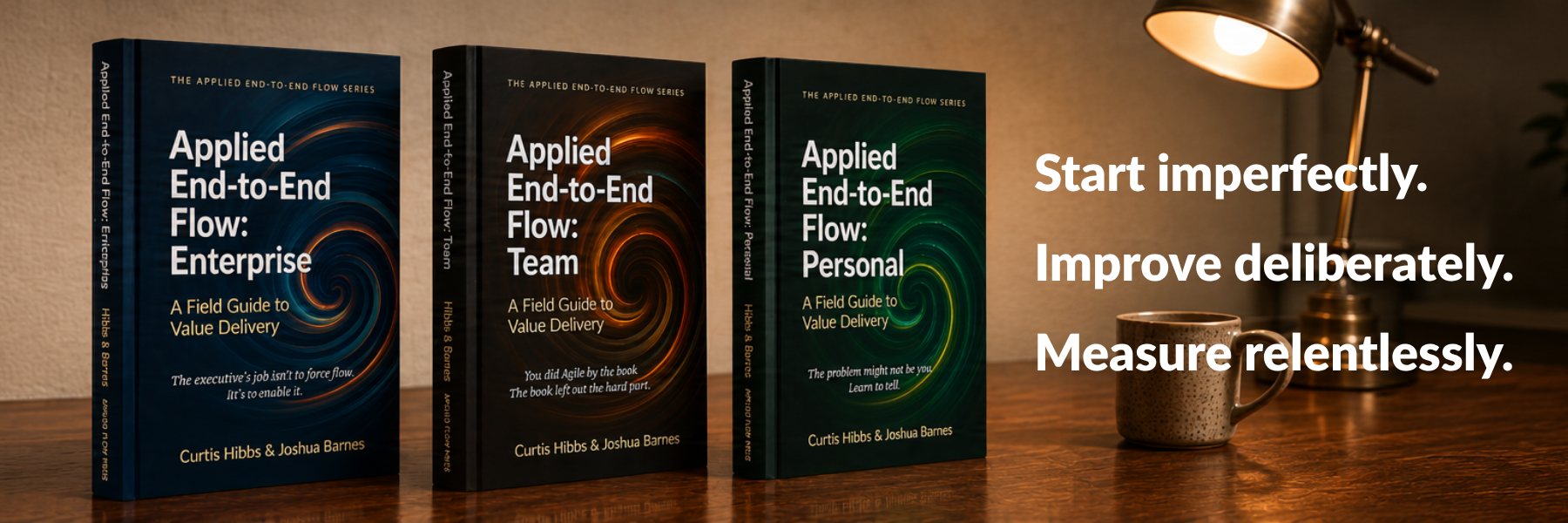 The Applied End-to-End Flow book series: Enterprise, Team, and Personal. Start imperfectly. Improve deliberately. Measure relentlessly.